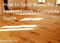 How to Sand Wood for a Perfect Finish Complete Guide