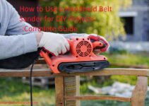 How to Use a Handheld Belt Sander for DIY Projects Complete Guide